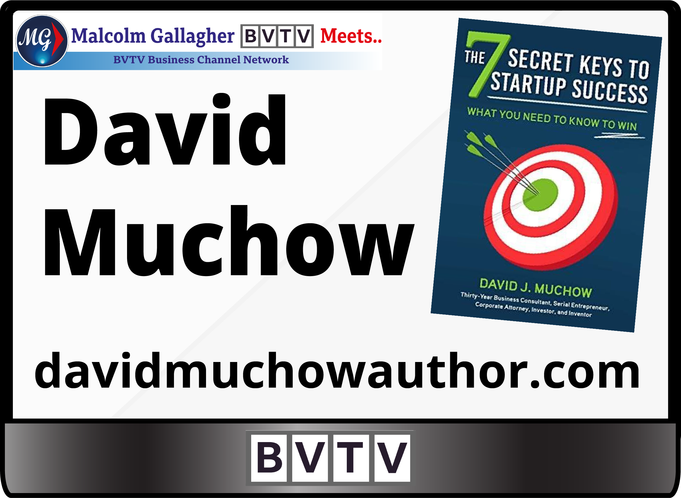 Author of “The 7 Secret Keys to Start-Up Success”, David Muchow, in BVTV Trilogy
